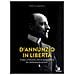 Pietro Cappellari - D'annunzio In Libertà. Il Vate E Il Fascismo, Oltre Le Manipolazioni Del «politicamente Corretto» - Foto miniatura 1
