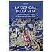 Ada Lai - La Signora Della Seta. La Straordinaria Storia Di Francesca Sanna Sulis - Foto miniatura 1