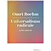 Omri Boehm - Universalismo radicale. Oltre l'identità - Foto miniatura 1