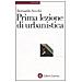 Bernardo Secchi - Prima lezione di urbanistica - Foto miniatura 1