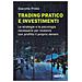 Giacomo Probo - Trading Pratico E Investimenti. Le Strategie E La Psicologia Necessarie Per Investire Con Profitto Il Proprio Denaro - Foto miniatura 1
