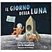 Chris Hadfield - Il Giorno Della Luna. Ediz. A Colori - Foto miniatura 1