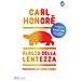 Carl Honoré - Elogio Della Lentezza: Rallentare Per Vivere Meglio - Foto miniatura 2