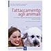 L'attaccamento agli animali. Una visione integrata della relazione uomo-animale nella pet therapy - Foto miniatura 1