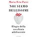 Maria Rita Parsi - Noi Siamo Bellissimi. Elogio Della Vecchiaia Adolescente - Foto miniatura 1