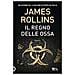 James Rollins - Il Regno Delle Ossa - Foto miniatura 1