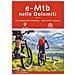Moreno Geremetta - E-MTB in Dolomiti. Vol. 1: 31 grandiosi itinerari. Per tutti i livelli - Foto miniatura 1