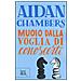 Aidan Chambers - Muoio dalla voglia di conoscerti - Foto miniatura 1
