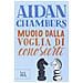 Aidan Chambers - Muoio dalla voglia di conoscerti - Foto miniatura 2