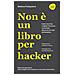 Stefano Fratepietro - Non È Un Libro Per Hacker. Cyber Security E Digital Forensics Raccontate Dal Punto Di Vista Dell'analista - Foto miniatura 1