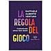 Raffaele Alberto Ventura - La Regola Del Gioco. Comunicare Senza Fare Danni - Foto miniatura 1