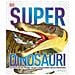 Superdinosauri. Le Creature Più Grandi, Veloci E Affascinanti Della Preistoria! Ediz. A Colori - Foto miniatura 1