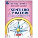 Daniel Lumera - Il sentiero dei 7 valori. Un viaggio fuori e dentro di te. Con File audio online - Foto miniatura 1