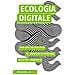 Gerry McGovern - Ecologia digitale. Per una tecnologia al servizio di persone, società e ambiente - Foto miniatura 1