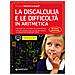 Daniela Lucangeli - La discalculia e le difficoltà in aritmetica. Guida con workbook. Con espansione online - Foto miniatura 1