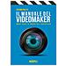 Stefano Poletti - Il Manuale Del Videomaker. Smart-guide Al Mondo Dell'audiovisivo - Foto miniatura 1