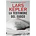 Lars Kepler - La Testimone Del Fuoco - Foto miniatura 1