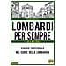 Ketty Capra - Lombardi per sempre. Viaggio emozionale nel cuore della Lombardia - Foto miniatura 1