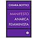 Chiara Bottici - Manifesto Anarca-femminista - Foto miniatura 1