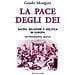 Guido Mongini - La Pace Degli Dei. Sacro, Religione E Politica In Europa. Un'introduzione Storica - Foto miniatura 1