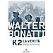 Walter Bonatti - K2. La Verità. Storia Di Un Caso - Foto miniatura 1
