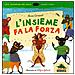 Anna Cerasoli - L'insieme fa la forza. Insiemi e logica. Ediz. illustrata - Foto miniatura 1