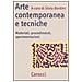 S. Bordini - Arte contemporanea e tecniche. Materiali, procedimenti, sperimentazioni - Foto miniatura 1