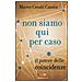 Marco Cesati Cassin - Non siamo qui per caso. Il potere delle coincidenze - Foto miniatura 1