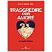 Elmar Zadra - Trasgredire con amore. Una guida tantrica - Foto miniatura 1