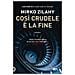 Mirko Zilahy - Così Crudele È La Fine - Foto miniatura 1