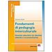 Francesco Bossio - Fondamenti di pedagogia interculturale. Itinerari educativi tra identità, alterità e riconoscimento - Foto miniatura 1