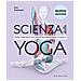 Anna Swanson - Scienza dello yoga. Nuova ediz. - Foto miniatura 1