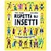 Jules Howard - Rispetta gli insetti. Ediz. a colori - Foto miniatura 1