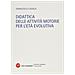 Francesco Casolo - Didattica delle attività motorie per l'età evolutiva - Foto miniatura 1