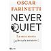 Oscar Farinetti - Never Quiet. La Mia Storia (autorizzata Malvolentieri)  - Foto miniatura 1