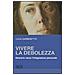 Luca Garbinetto - Vivere la debolezza. Itinerario verso l'integrazione personale - Foto miniatura 1