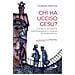 Giuseppe Altamore - Chi Ha Ucciso Gesu? - Foto miniatura 1