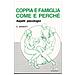 Alessandro Manenti - Coppia e famiglia: come e perché. Aspetti psicologici - Foto miniatura 2