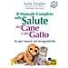 Jutta Ziegler - Il manuale completo sulla salute del cane e del gatto. Scopri nuove vie terapeutiche - Foto miniatura 1