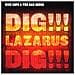 Nick Cave & The Bad Seeds - Dig Lazarus Dig - Foto miniatura 1