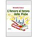 Antonella Colucci - L'amore al tempo delle fiabe. Ediz. illustrata - Foto miniatura 2