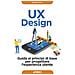 Edward Stull - UX design. Guida ai principi di base per progettare l'esperienza utente - Foto miniatura 2