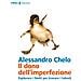 Alessandro Chelo - Il Dono Dell'Imperfezione - Foto miniatura 2