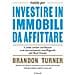 Brandon Turner - Guida per investire in immobili da affittare. Come creare ricchezza con investimenti intelligenti nel real estate - Foto miniatura 1