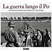Guerra Lungo Il Po (La)  - Foto miniatura 2