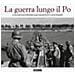 Guerra Lungo Il Po (La)  - Foto miniatura 1