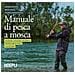 Giorgio Fattori - Manuale tattico per la pesca a mosca. Tecniche, tattiche e materiali per pescare in Italia e all'estero - Foto miniatura 2