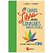 Leonard Leinow - Il grande libro della cannabis medicinale. La guida completa del CBD - Foto miniatura 1