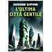 Giovanni Scipioni - L'ultima Città Gentile - Foto miniatura 1