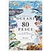 Helen Scales - Il Giro Degli Oceani In 80 Pesci E Altre Creature Marine. Ediz. A Colori - Foto miniatura 1